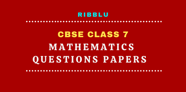 CBSE Class 7 Maths Question Papers with Solutions