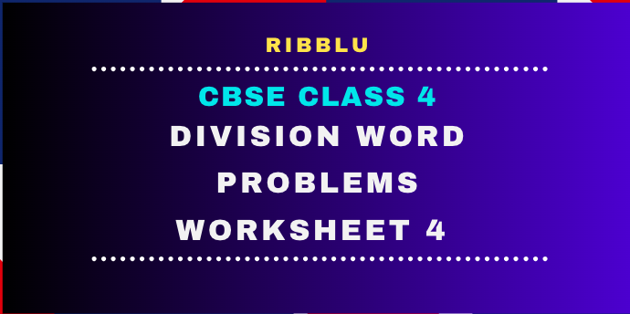Division Word Problems for CBSE Class 4 with Answers in PDF format