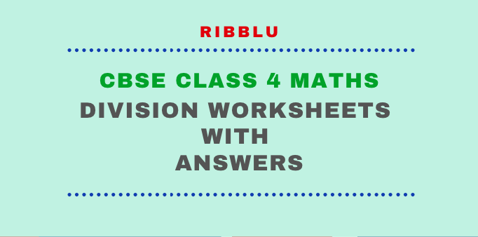 Division Worksheets for CBSE Class 4 with answers in PDF format