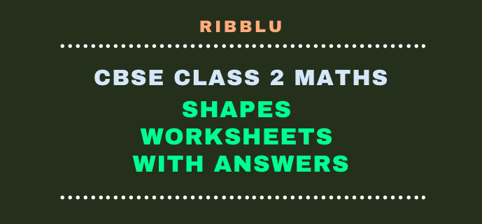 Shapes Worksheets for Class 2 with answers in PDF format for free download
